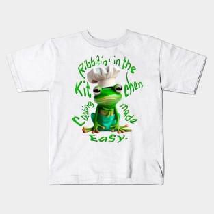 Ribbitin' in the Kitchen, Cooking made Easy. Kids T-Shirt